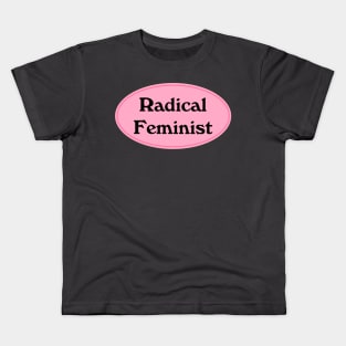 Radical Feminist Kids T-Shirt